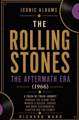 Iconic Albums The Rolling Stones The Aftermath Era (1966)