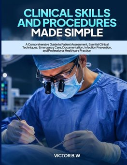 CLINICAL SKILLS  AND PROCEDURES  MADE SIMPLE