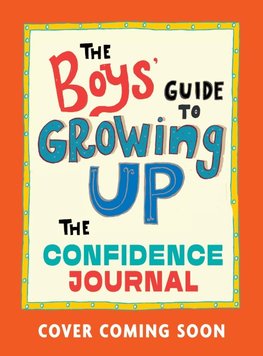 The Boys' Guide to Growing Up