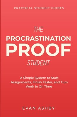 The Procrastination-Proof Student