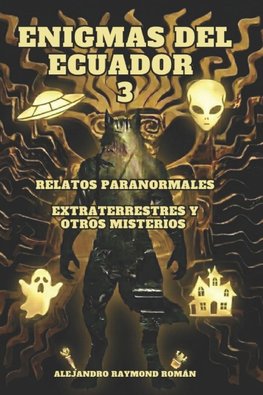 ENIGMAS DEL ECUADOR 3