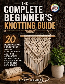 The Complete Beginner's Knotting Guide