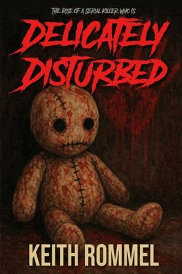 Delicately Disturbed