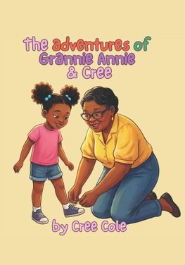 The Adventures of Grannie Annie & Cree