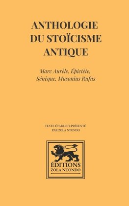 Anthologie du stoïcisme antique