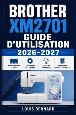 Brother XM2701 Guide  d'Utilisation 2026-2027