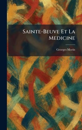 Sainte-Beuve Et La Medicine