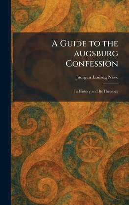 A Guide to the Augsburg Confession