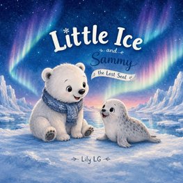 Little Ice and Sammy the Lost Seal