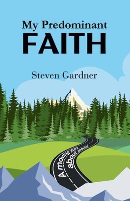 My Predominant Faith