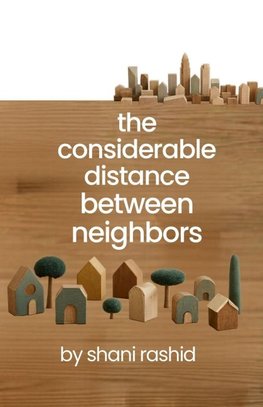 The Considerable Distance Between Neighbors