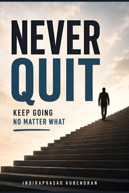 NEVER QUIT