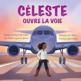 Celeste Paves the Way / Céleste ouvre la voie