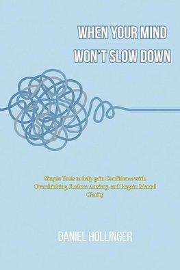 When Your Mind Won't Slow Down
