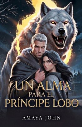 Un Alma Para El Príncipe Lobo