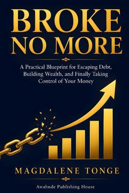 BROKE NO MORE