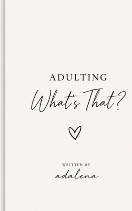 Adulting? What's That?