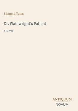 Dr. Wainwright's Patient