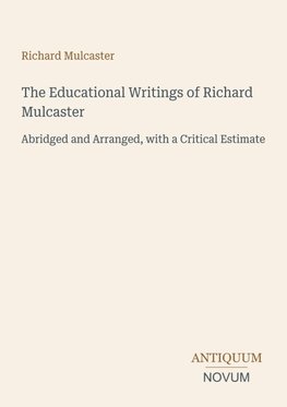 The Educational Writings of Richard Mulcaster