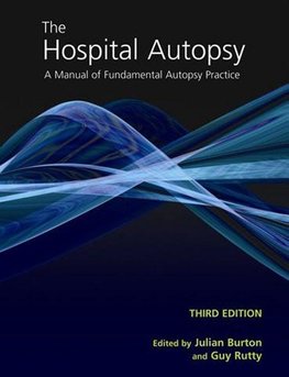 The Hospital Autopsy: A Manual of Fundamental Autopsy Practice