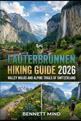 LAUTERBRUNNEN HIKING GUIDE 2026