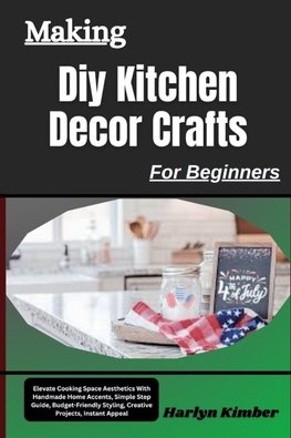 Making Diy Kitchen Decor Crafts For Beginners