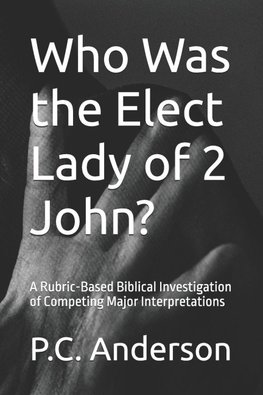 Who Was the Elect Lady of 2 John?