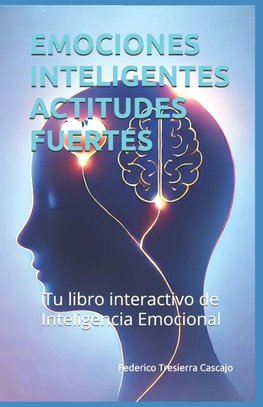 EMOCIONES INTELIGENTES ACTITUDES FUERTES