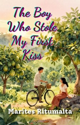 THE BOY WHO STOLE MY FIRST KISS