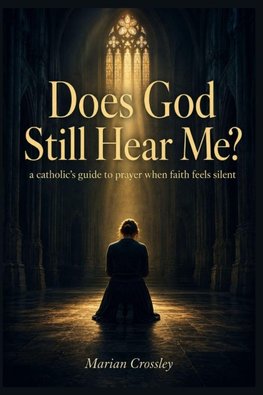 Does God Still Hear Me?