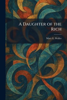 A Daughter of the Rich