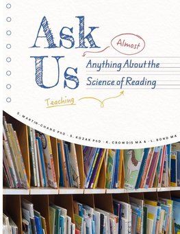 Ask Us (almost) Anything About the Science of (teaching) Reading
