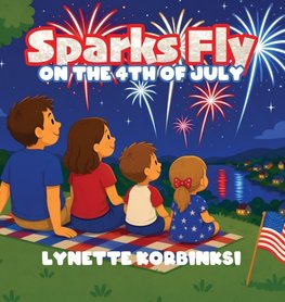 Sparks Fly on the 4th of July