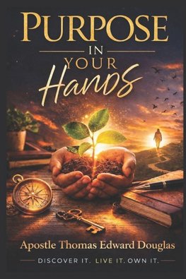 Purpose Is in Your Hands
