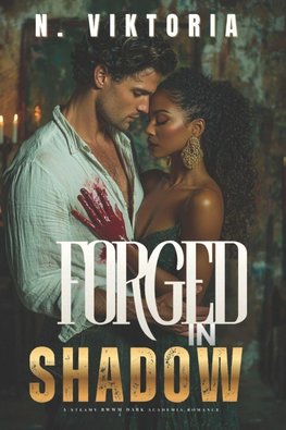 Forged in Shadow