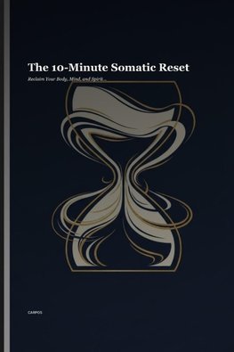The 10-Minute Somatic Reset