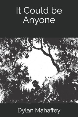 It Could be Anyone