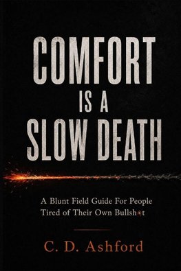 Comfort is a Slow Death