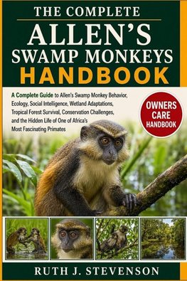 THE COMPLETE ALLEN'S SWAMP MONKEYS HANDBOOK