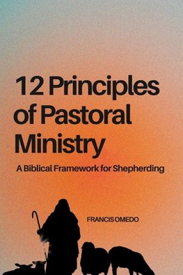 12 Principles of Pastoral Ministry