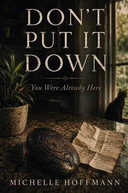 DON'T PUT IT DOWN