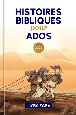 HISTOIRES BIBLIQUES POUR ADOS 2027
