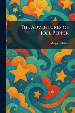 The Adventures of Joel Pepper
