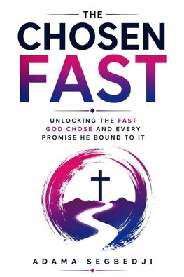 The Chosen Fast