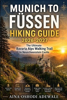 MUNICH TO FÜSSEN HIKING GUIDE 2026-2027