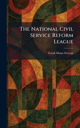 The National Civil Service Reform League