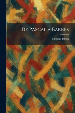 De Pascal A Barres
