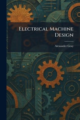 Electrical Machine Design
