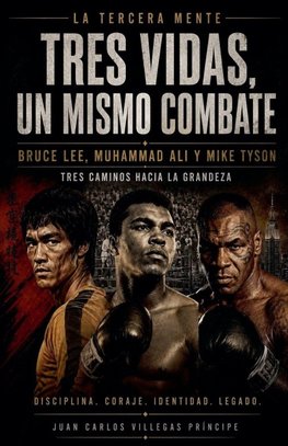 Tres Vidas, un mismo Combate