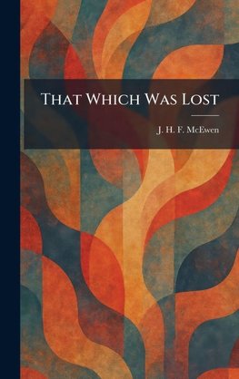 That Which Was Lost